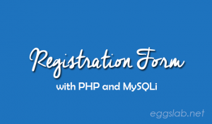 Creating Registration Form with PHP and MySQLi